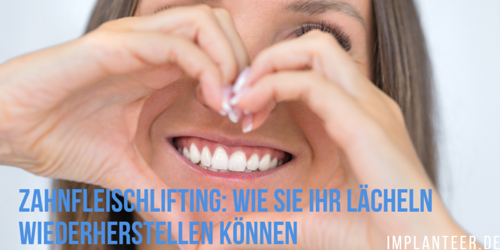 Zahnfleischlifting